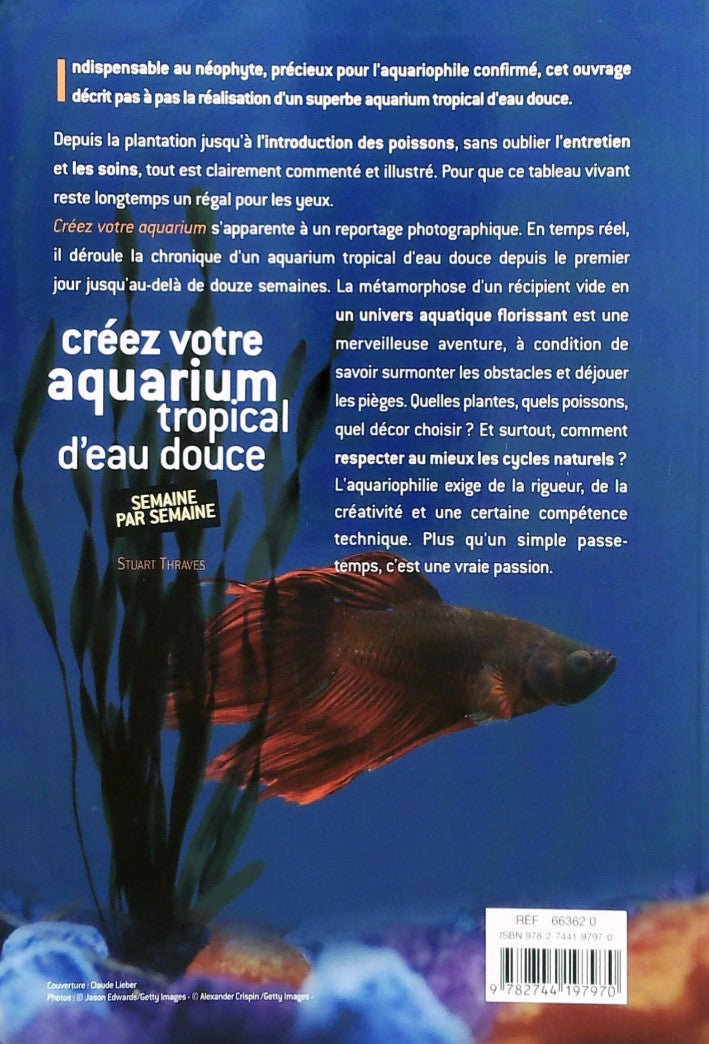 Créez votre aquarium tropical d'eau douce (Stuart Traves)