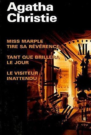 Miss Maple tire sa révérence - Tant que brillera le jour - Le visiteur inattendu - Agatha Christie