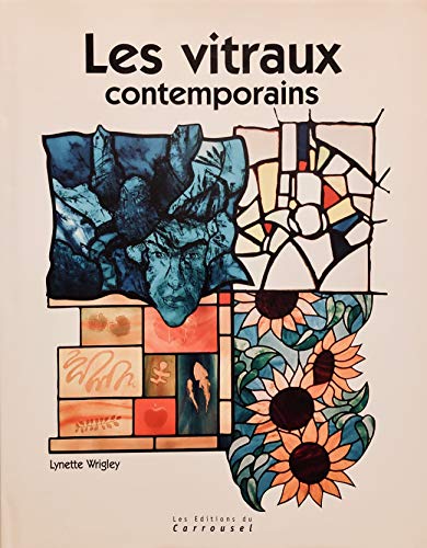 Livre Les vitraux contemporains (Lynette Wrigley) (Livre d'occasion) - ISBN 2745600885