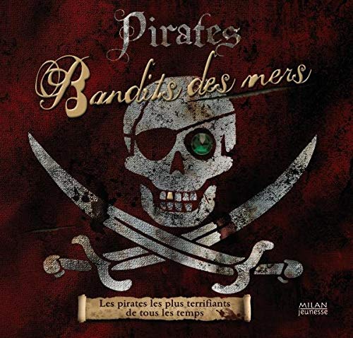 Livre Pirates : Bandits des mers (Livre d'occasion) - ISBN 2745927272