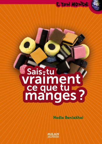 Livre Sais-tu vraiment ce que tu manges? - Nadia Benlakhel (Livre d'occasion) - ISBN 2745946986