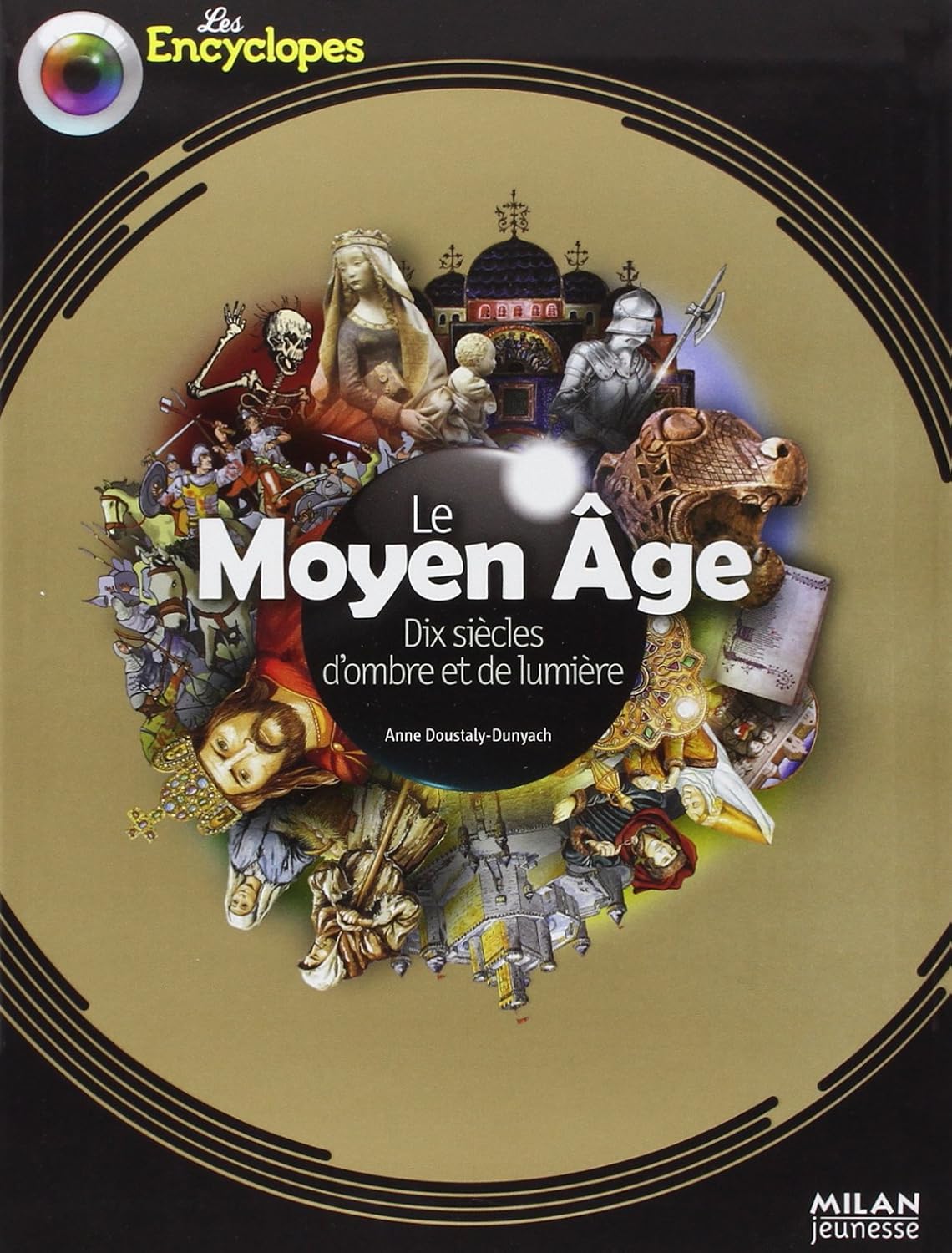 Livre Le moyen age : dix siècles d'ombre et de lumière (Anne Doustaly-Dunyach) (Livre...