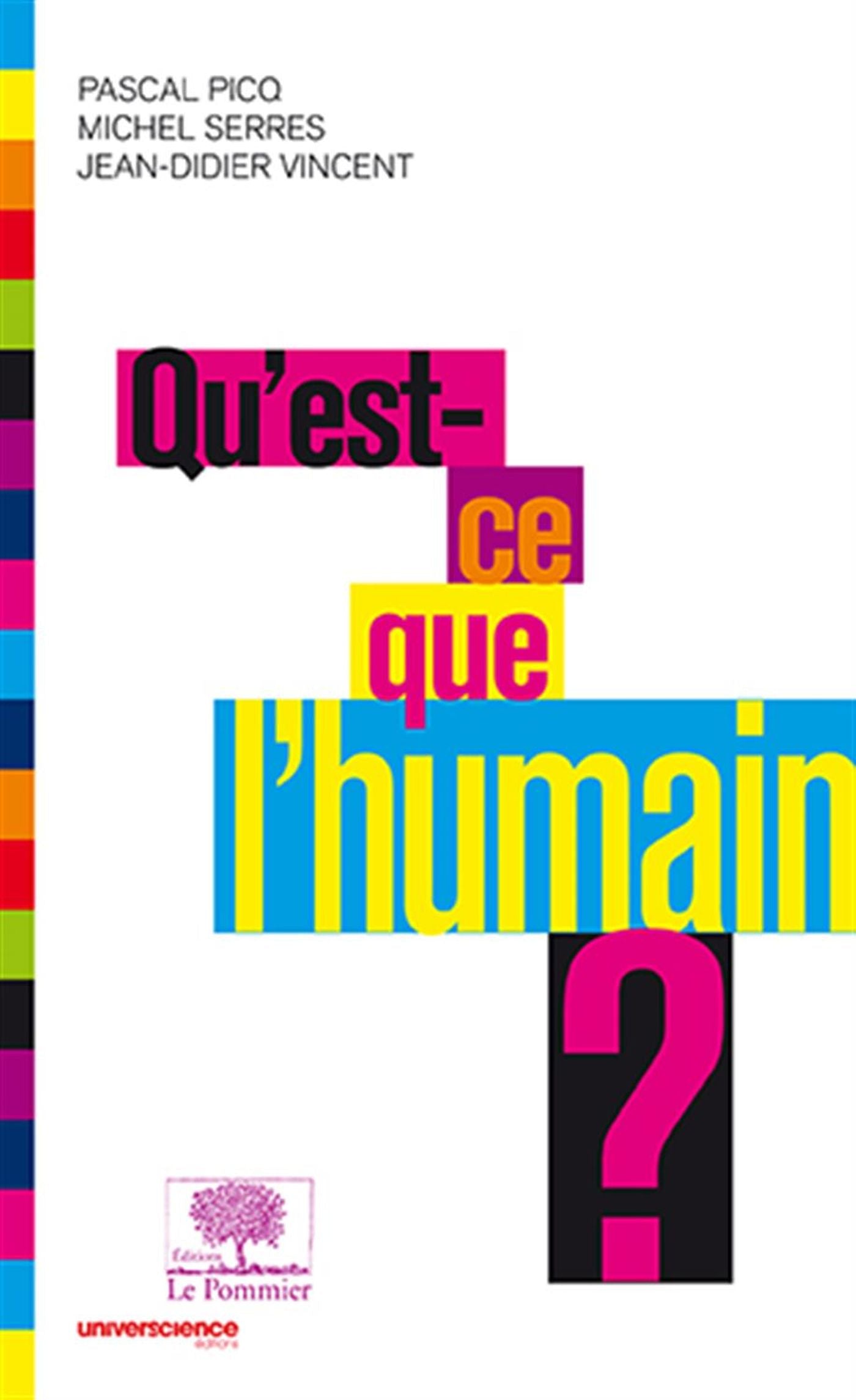 Qu'est-ce que l'humain? - Pascal Picq