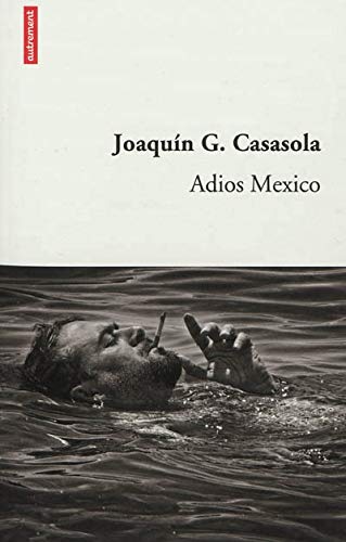 Livre Adios Mexico - Joaquin Guerrero-Casasola (Livre d'occasion)