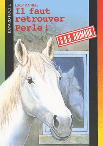 Livre Il faut retrouver Perle! - Lucy Daniels (Livre d'occasion) - ISBN 2747003922