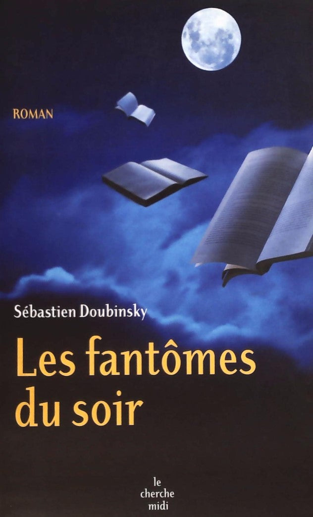 Livre Les fantômes du soir - Sébastien Doubinsky (Livre d'occasion) - ISBN 2749110866
