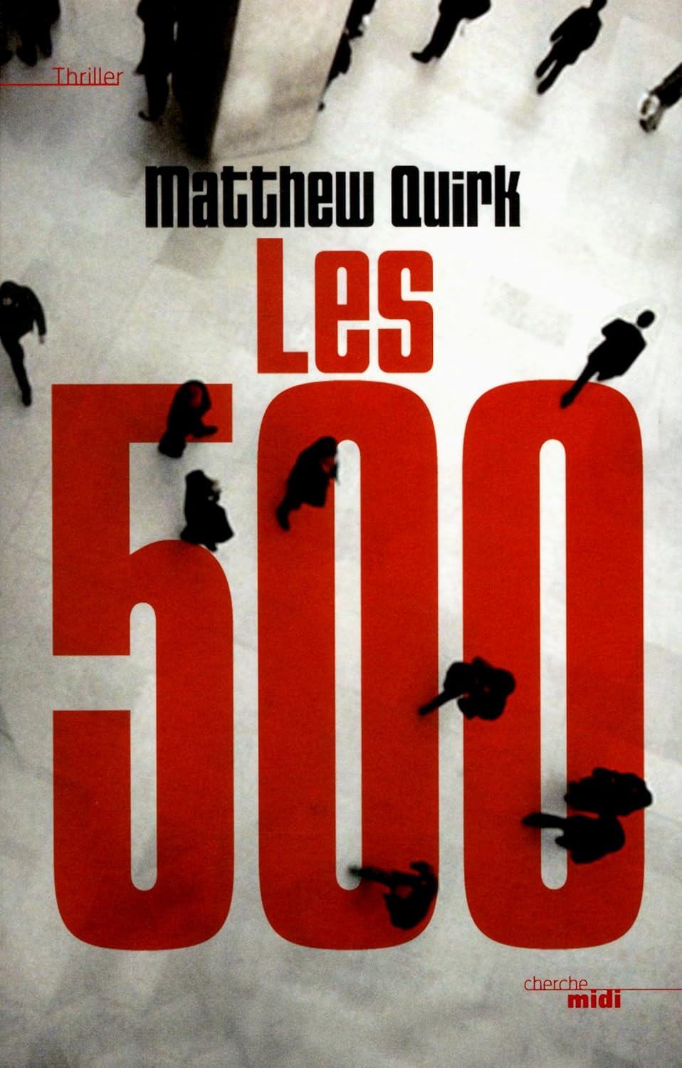 Livre Les 500 - Matthew Quirk (Livre neuf) - ISBN 2749123313