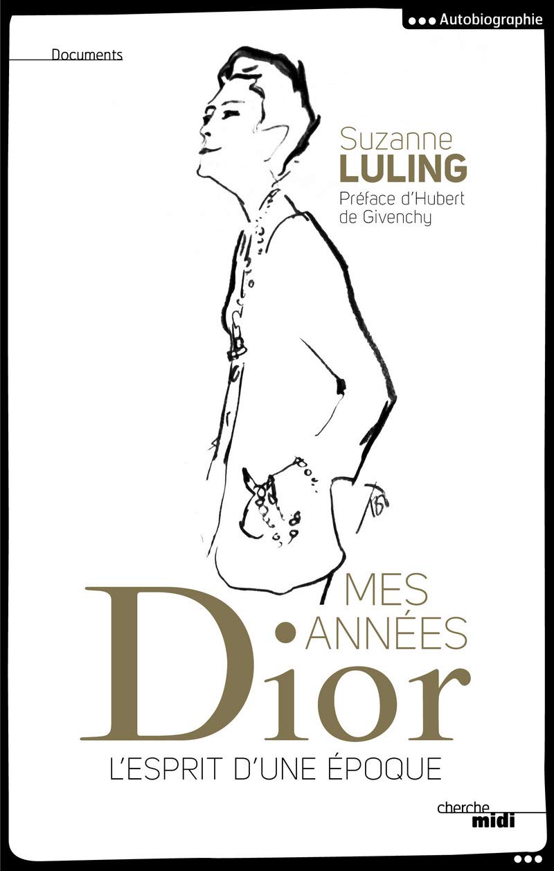 Livre Mes années Dior : L'esprit d'une époque - Suzanne Luling (Livre d'occasion) - ISBN 2749148537