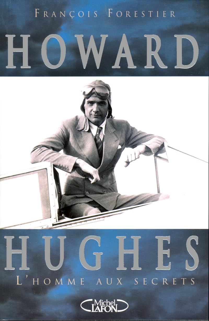 Livre Howard Hughes : L'homme aux secrets (François Forestier) (Livre d'occasion) - ISBN 2749902150