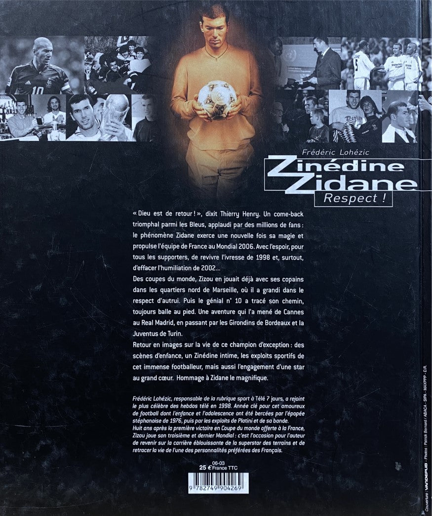 Livre Zinédine Zidane respect - Fredéric Lohézic (Livre d'occasion) - ISBN 2749904269