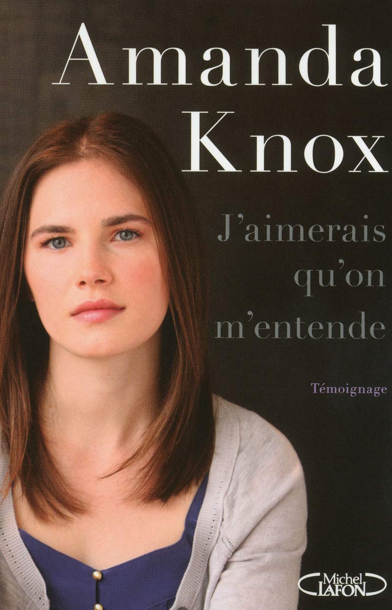 Livre J'aimerais qu'on m'entende - Amanda Knox (Livre d'occasion) - ISBN 2749919320