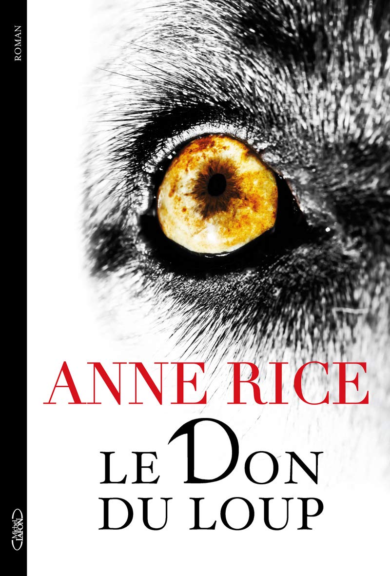 Livre Le don du loup - Anne Rice (Livre d'occasion) - ISBN 2749920302