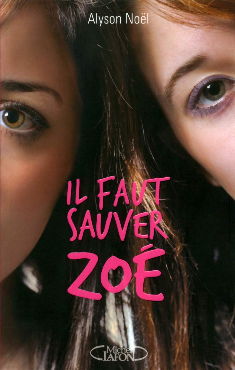 Livre Il faut sauver Zoé - Alyson Noël (Livre d'occasion) - ISBN 2749922178