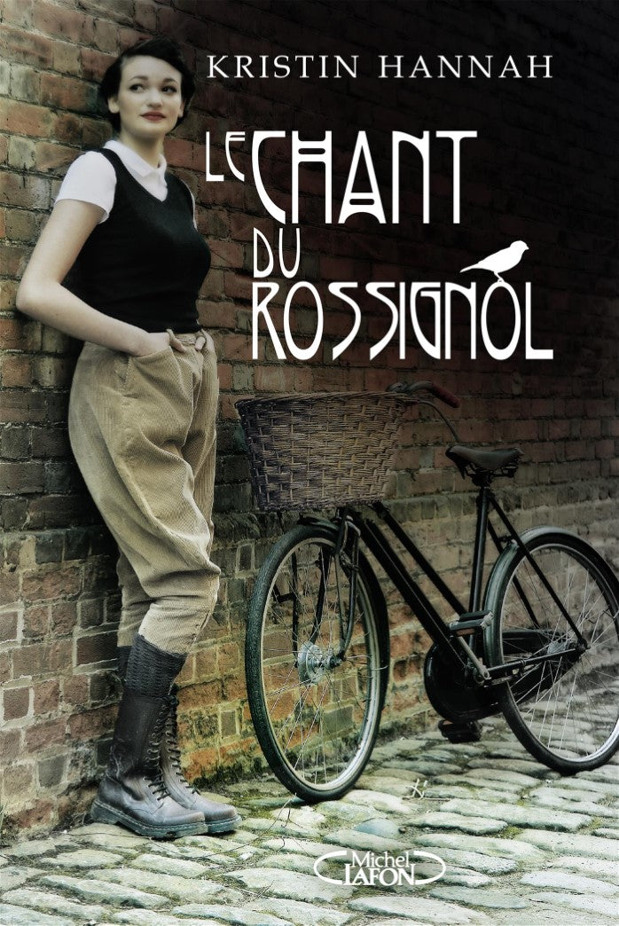 Le chant du rossignol - Kristin Hannah