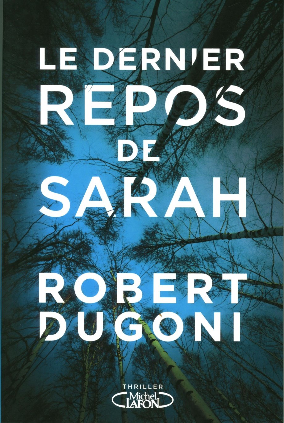 Livre Le dernier repos de Sarah - Robert Dugoni (Livre d'occasion) - ISBN 2749931959