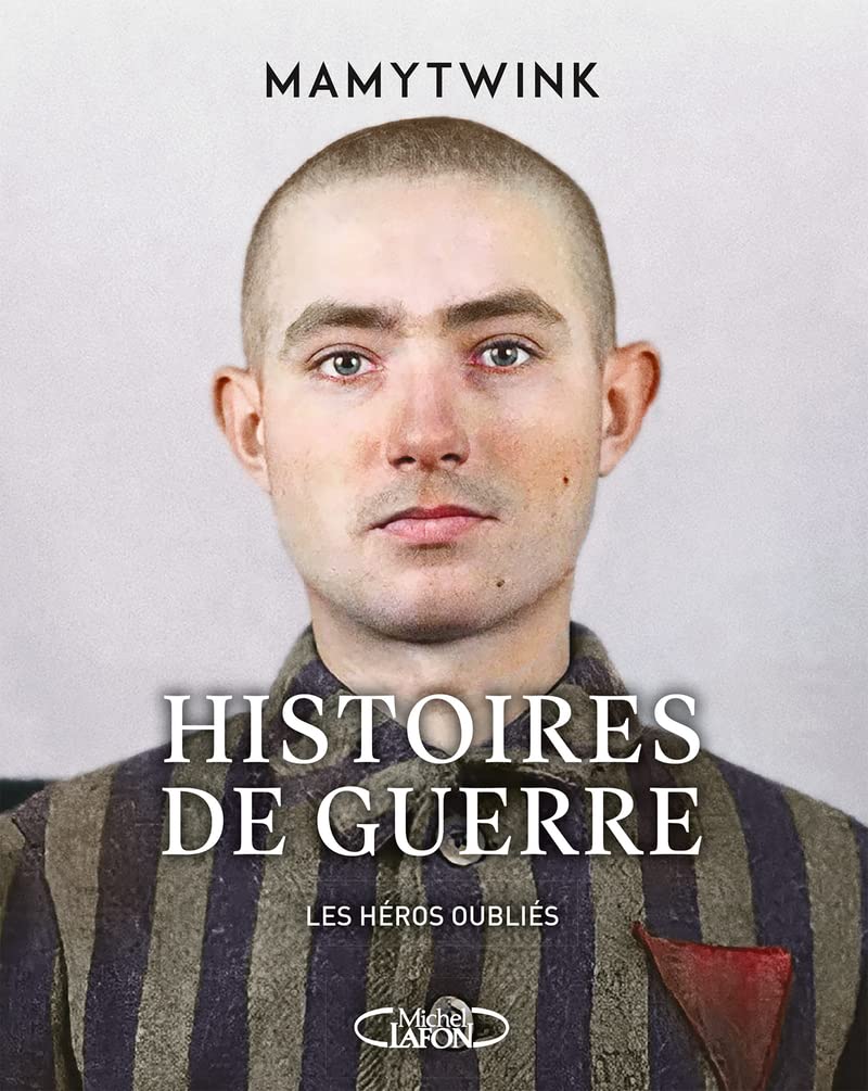 Livre Histoires de guerre : Les Héros oubliés - Mamytwink (Livre d'occasion) - ISBN 274994922X