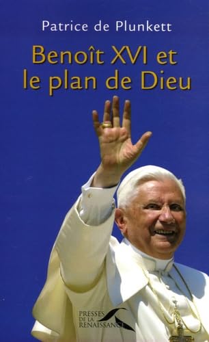 Livre Benoît XVI et le plan de Dieu - Patrice de Plunkett (Livre d'occasion) - ISBN 2750901618