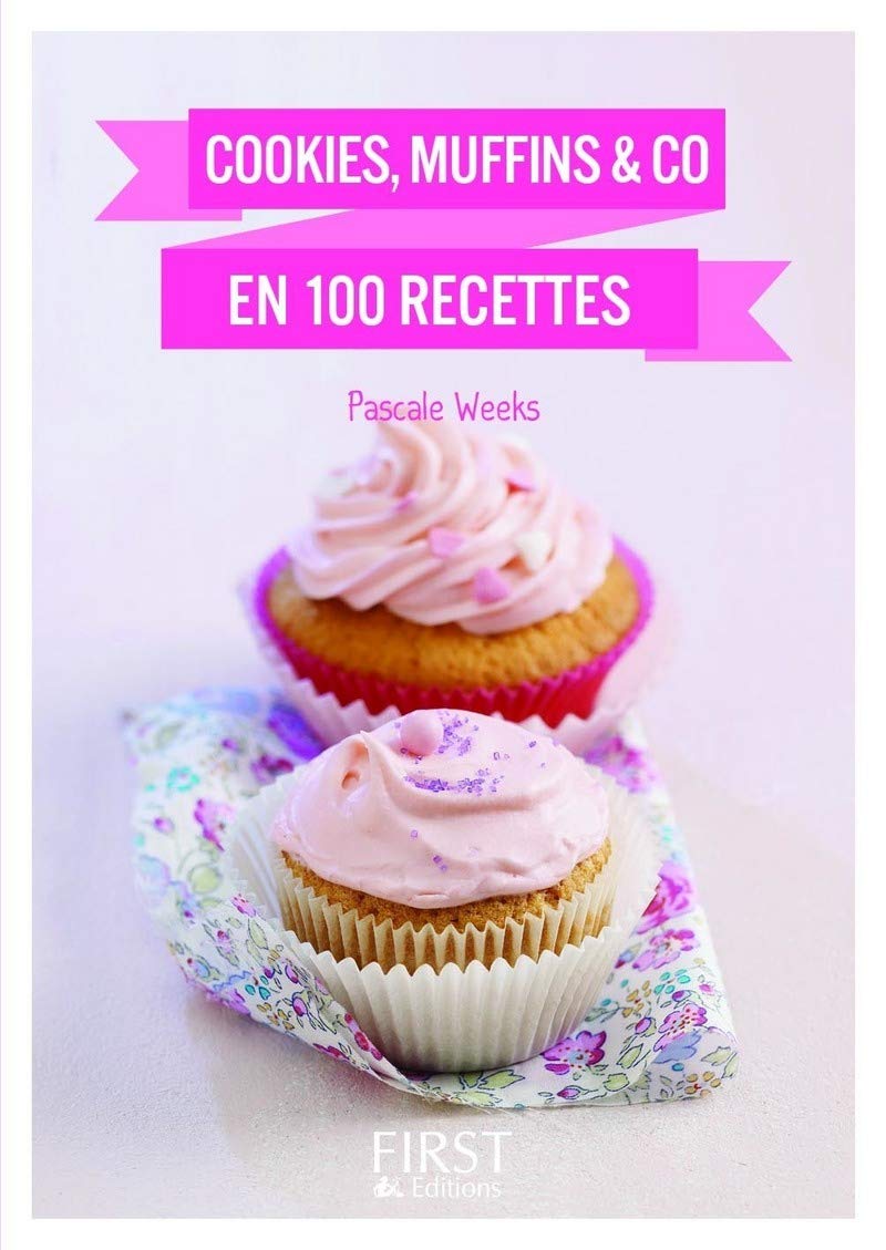 Livre Cookies, muffins and Co : 100 douceurs à la mode anglo-saxonne, so delicious! - Pascale Wee...