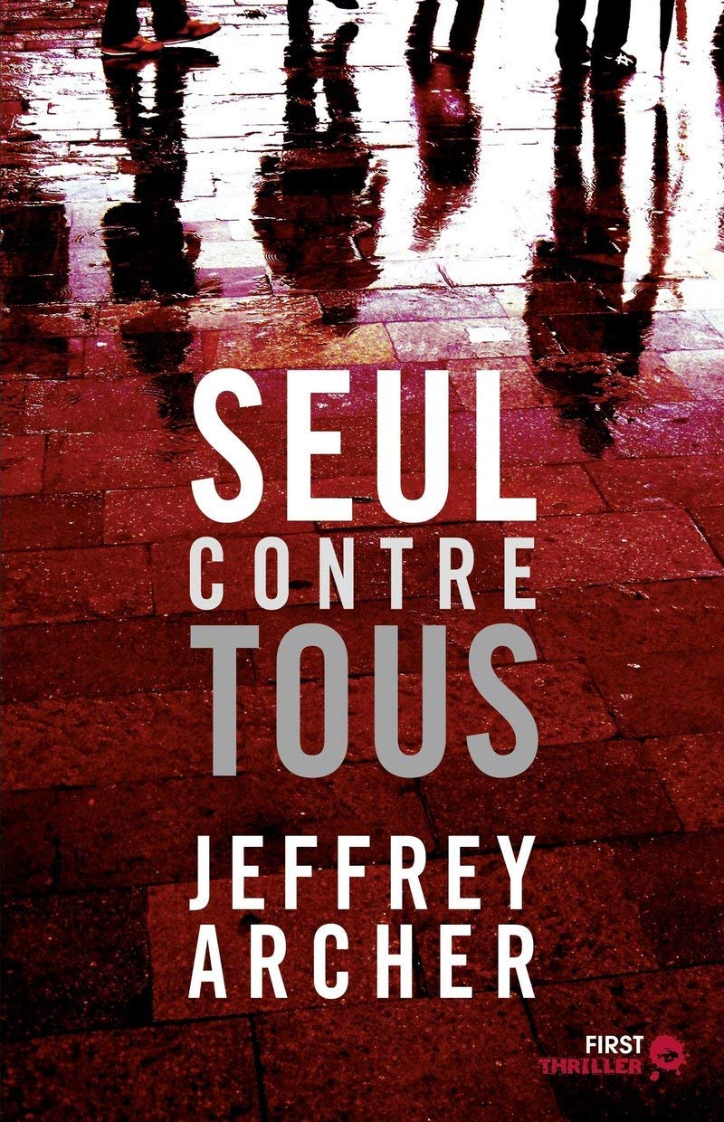 Livre Seul contre tous - Jeffrey Archer (Livre neuf) - ISBN 2754010505