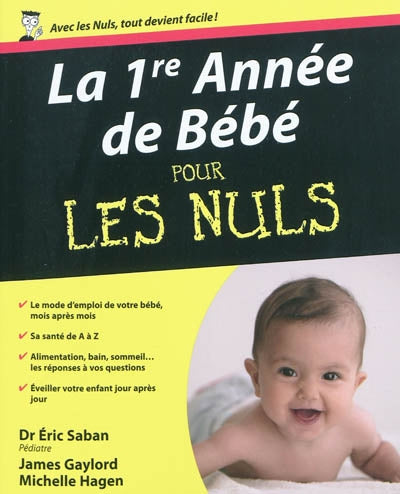 Livre La 1ère année de bébé Pour les nuls - Dr Éric Saban (Livre neuf) - ISBN 2754015116