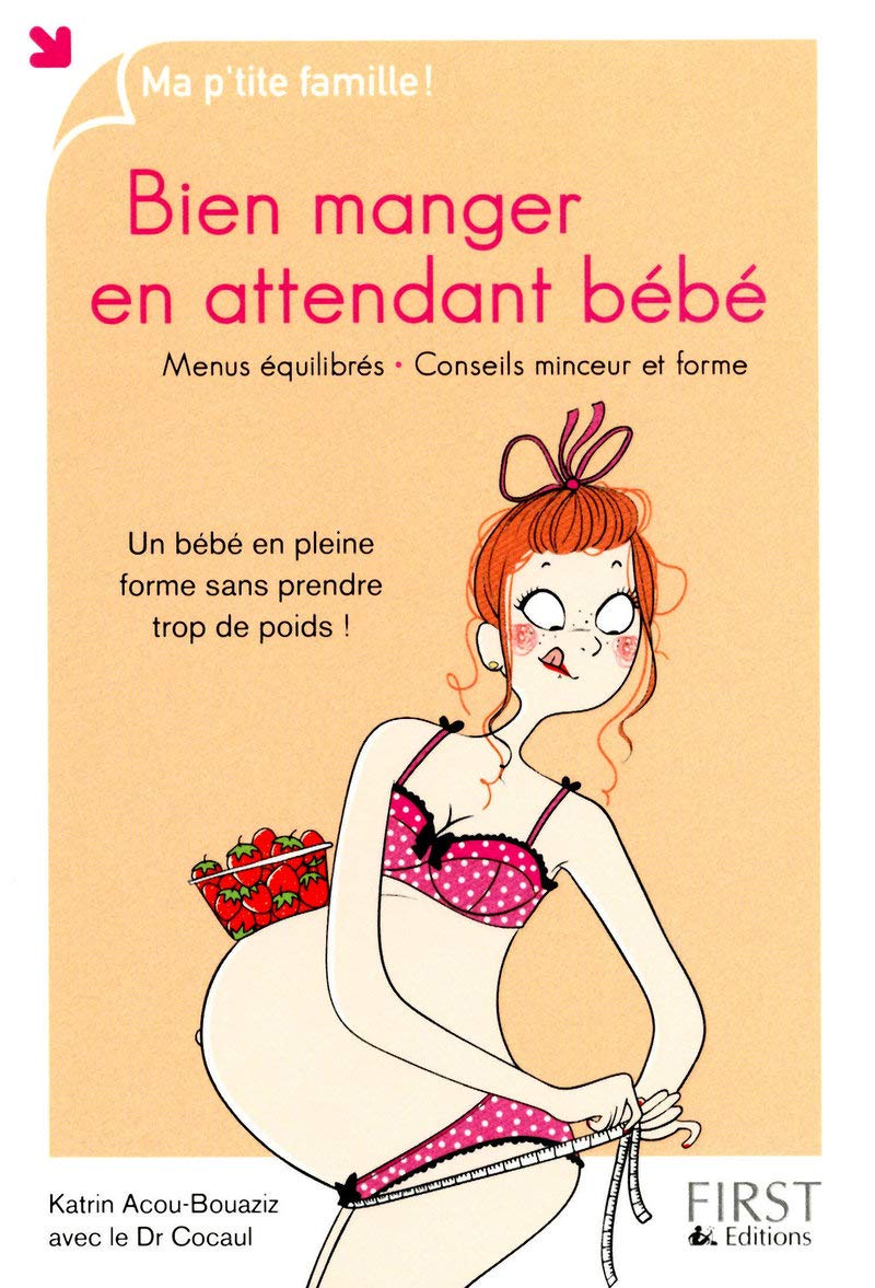 Livre Bien manger en attendant bébé - Katrin Acou-Bouaziz (Livre neuf) - ISBN 2754018549