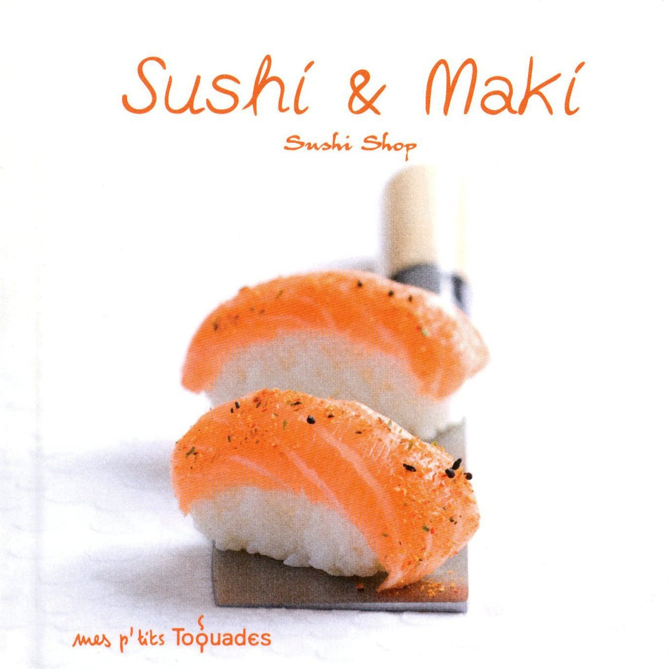 Livre Sushi et maki - Sushishop (Livre d'occasion) - ISBN 2754035745