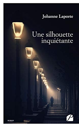 Livre Une silhouette inquiétante (Johanne Laporte) (Livre d'occasion) - ISBN 2754743960