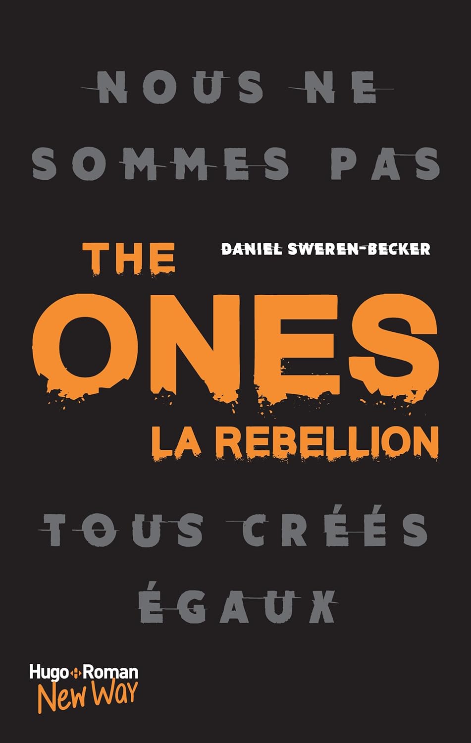 The Ones : La rébellion - Daniel Sweren-Becker