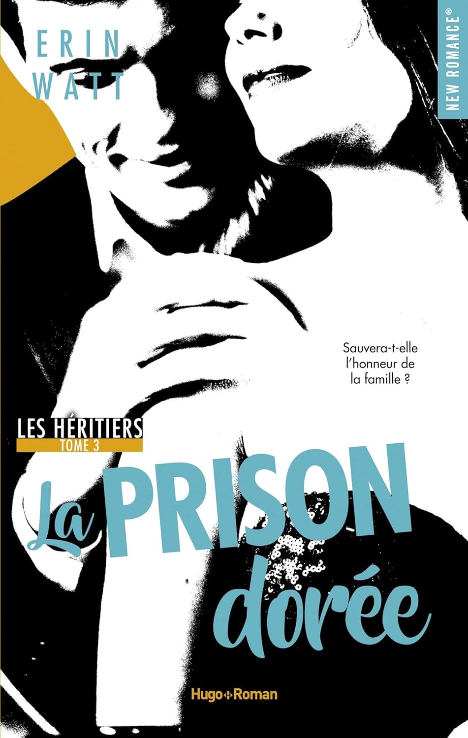 Les héritiers # 3 : La prison dorée - Erin Watt