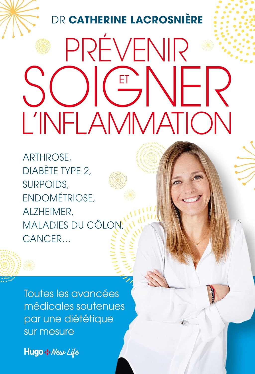 Livre Prévenir et soigner l'inflammation : Arthrose, diabète type 2, surpoids, endométriose, alzh...