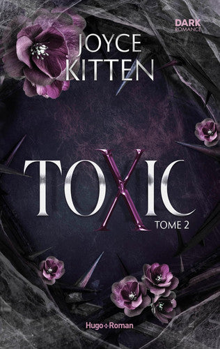 Livre Toxic - tome 02: la dark romance événément (Joyce Kitten) (Livre d'occasion) - ISBN 2755678925