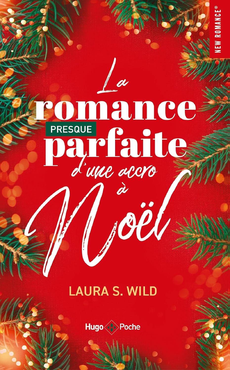 La romance presque parfaite d'une accro à Noël (Laura S. Wild)