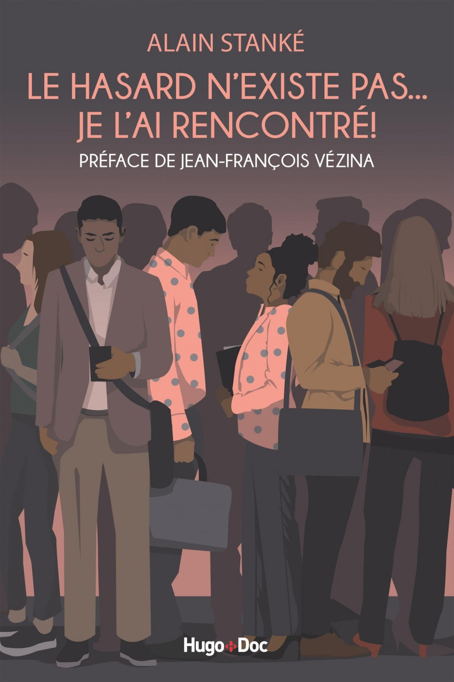 Livre Le hasard n'existe pas - Alain Stanké (Livre d'occasion) - ISBN 2755693479