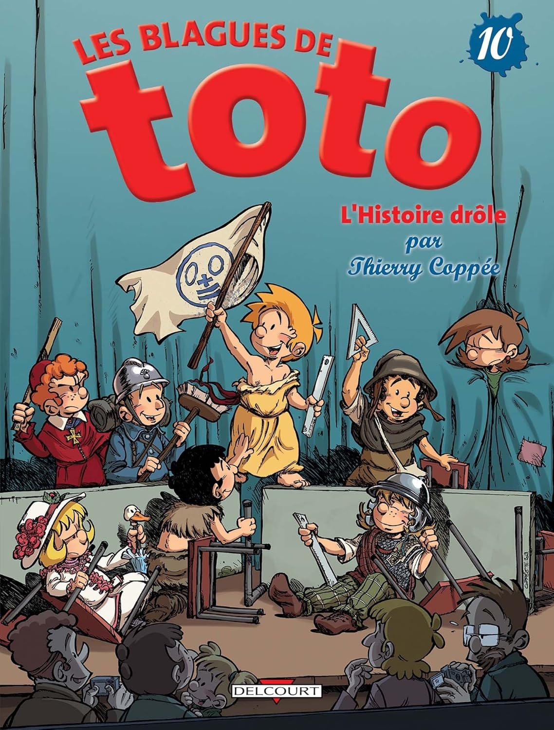 Les Blagues de Toto # 10 : L'Histoire drôle - Thierry Coppé