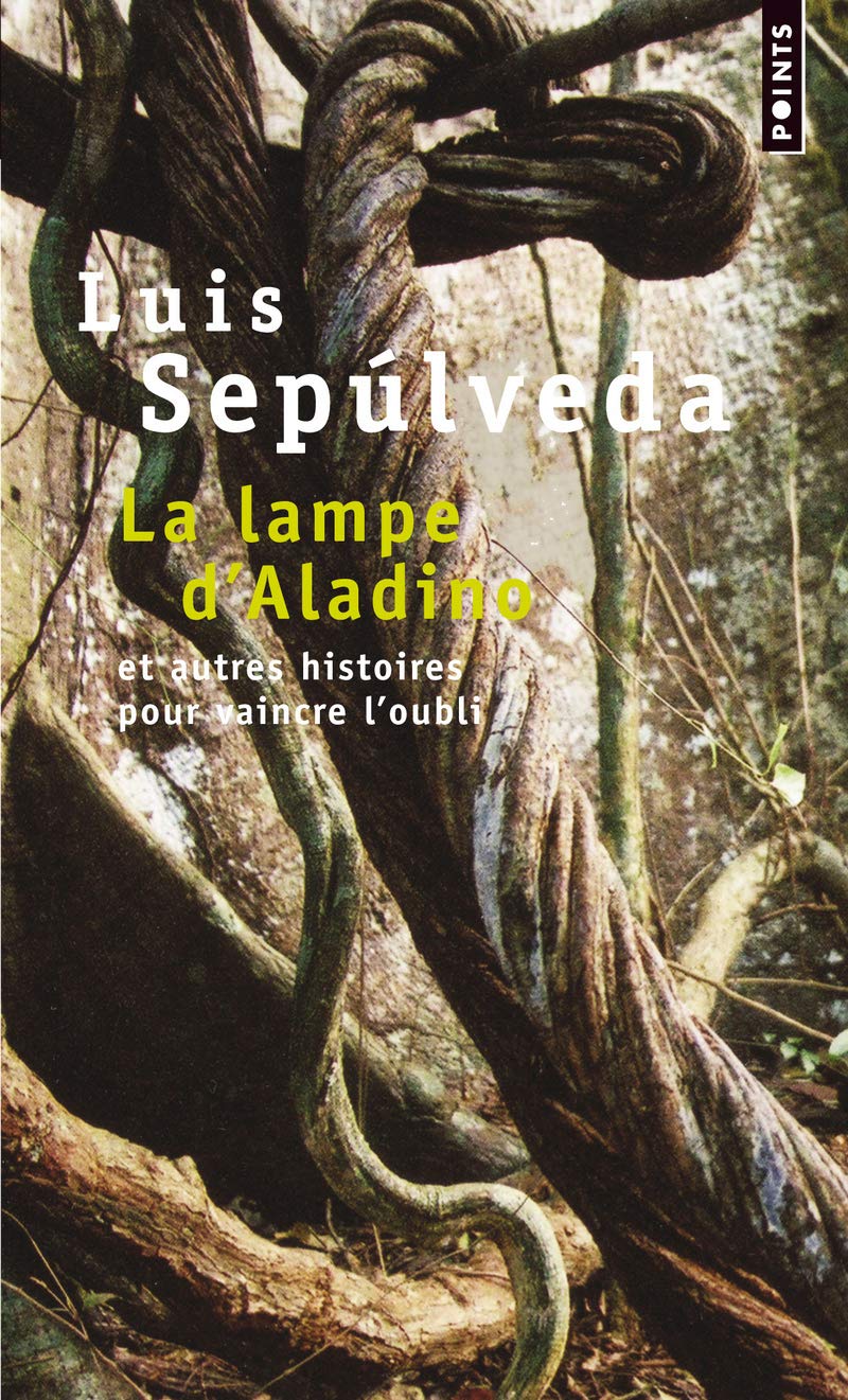 La lampe d'Aladino et autres histoires pour vaincre l'oubli - Luis Sepúlveda