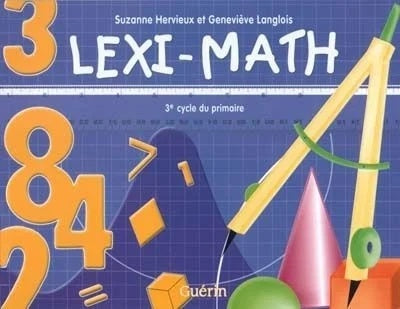 Livre Lexi-Math (3e cycle du primaire) - Suzanne Hervieux (Livre d'occasion) - ISBN 2760168956