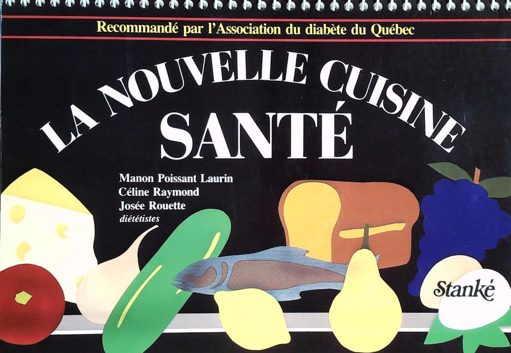 Livre La nouvelle cuisine santé (Manon Poissant-Laurin, Céline Raymond, Josée rouette) (Livre...
