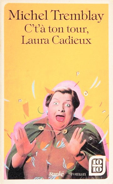 Livre C't'à ton tour Laura Cadieux (Michel Tremblay) (Livre d'occasion) - ISBN 2760402525