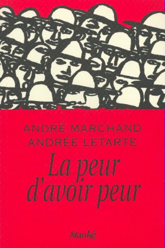 Livre La peur d'avoir peur - André Marchand (Livre d'occasion) - ISBN 2760404463