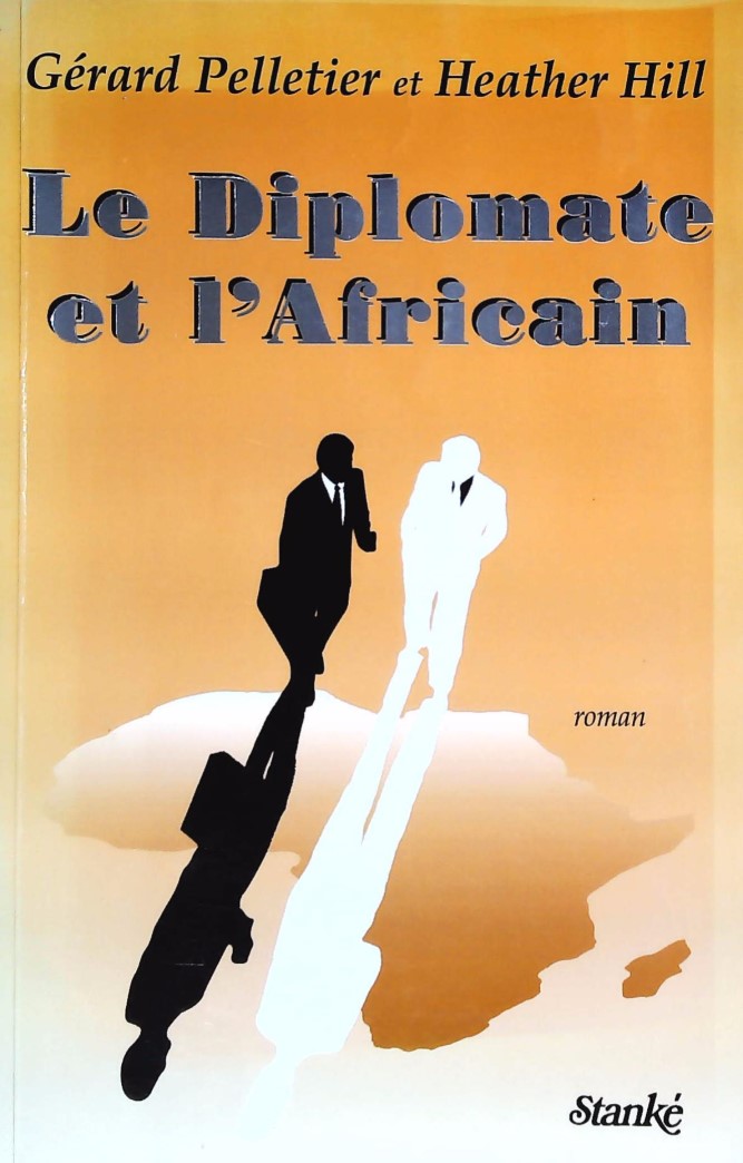Livre ISBN 2760404919 Le diplomate et l'Africain (Gérard Pelletier)