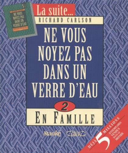Livre Ne vous noyez pas dans un verre d'eau # 2 : En famille (Richard Carlson) (Livre...