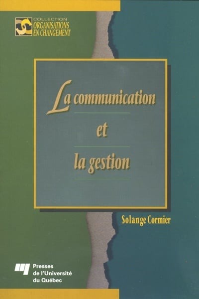 Livre La communication et la gestion - Solange Cormier (Livre d'occasion) - ISBN 2760508102