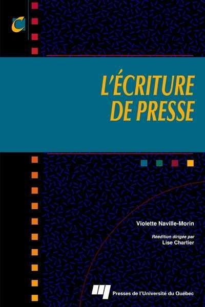 Livre L'écriture de presse - Violette Naville-Morin (Livre d'occasion) - ISBN 2760512118