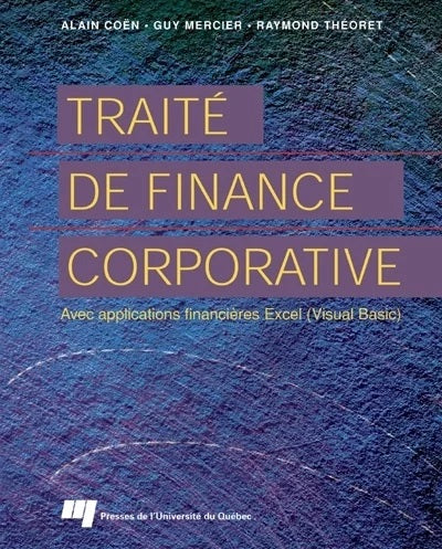 Livre Traité de finance corporative avec applications financières excel, visual basic (Alain...