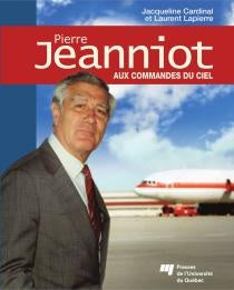 Livre Pierre Jeanniot aux commandes du ciel - Jaqueline Cardinal (Livre d'occasion)