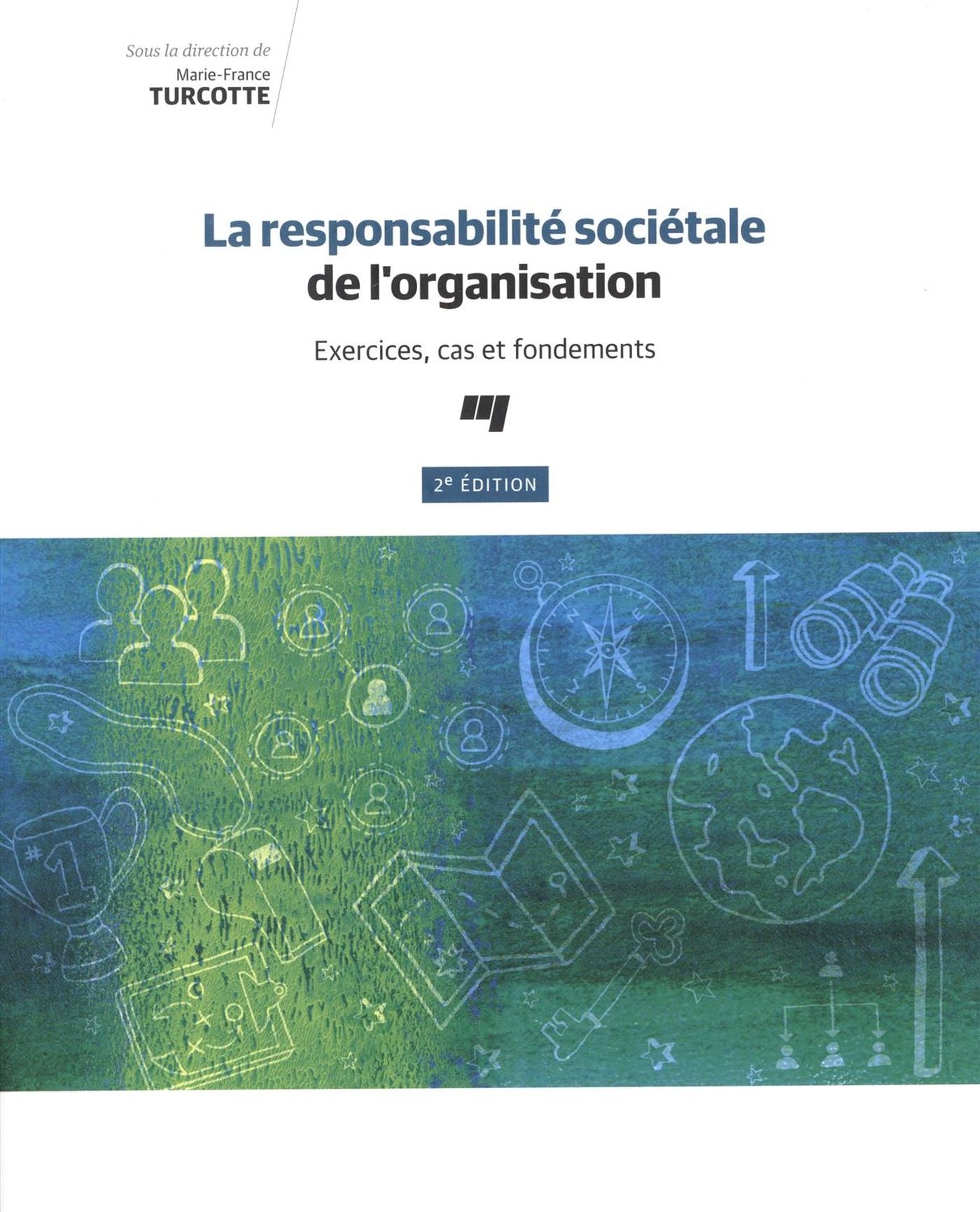 Livre La responsabilité sociétale de l'organisation (2e édition) Exercices, cas et fondements - T...