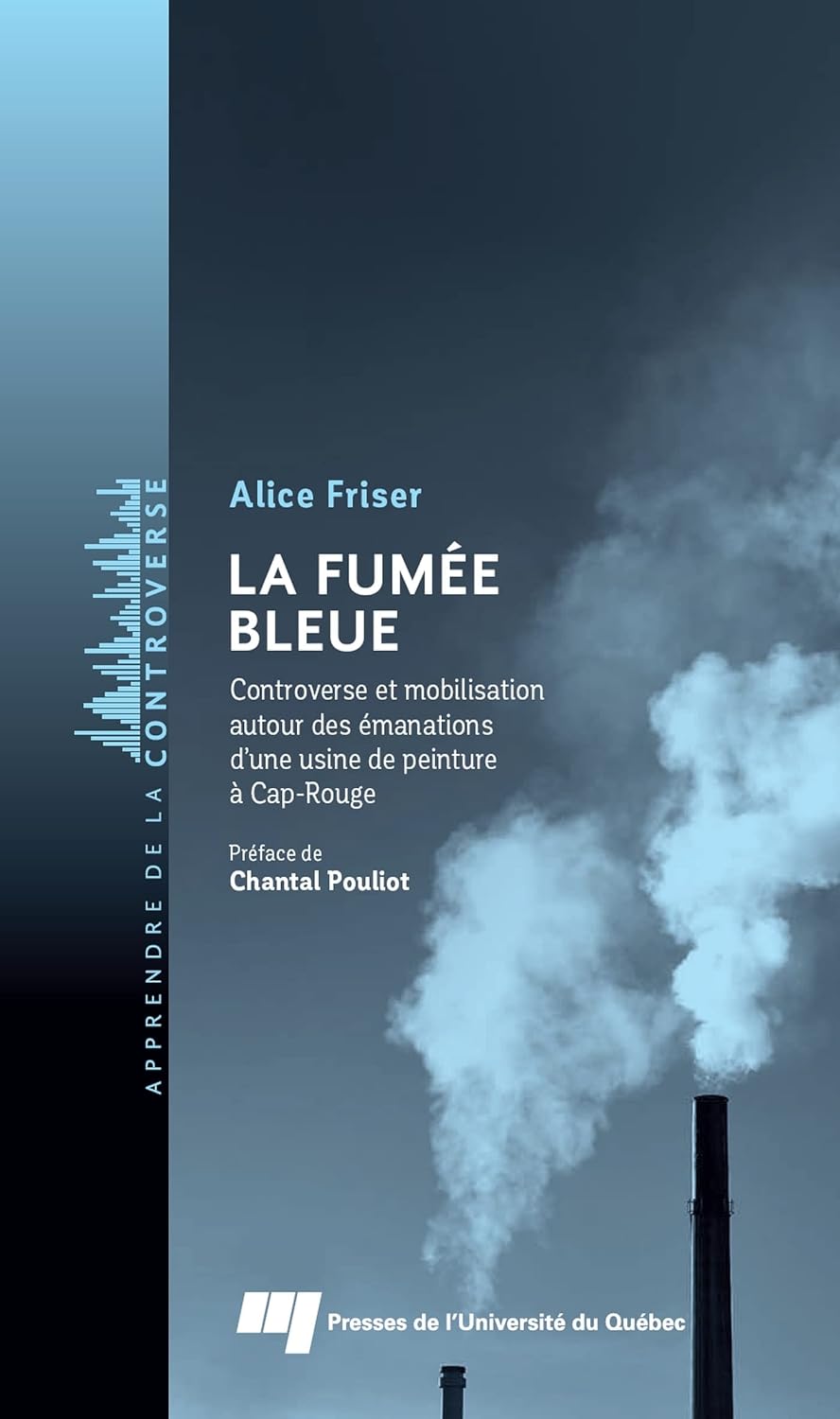 Livre La fumée bleue : Controverse et mobilisation autour des émanations d'une usine de peinture ...