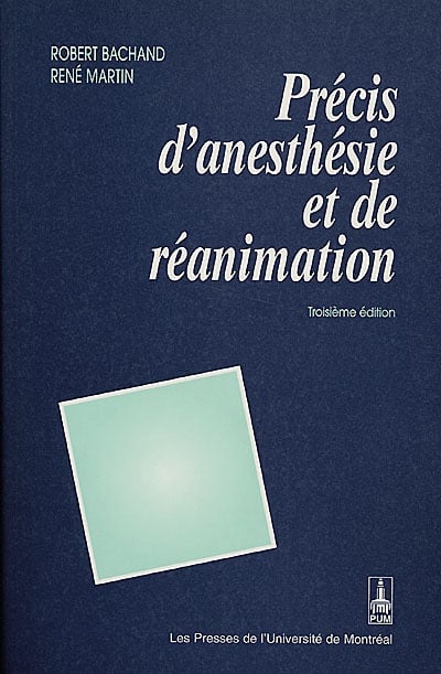 Livre Précis d'anesthésir et de réanimation (3e édition) - Robert Bachand (Livre d'occasion) - IS...
