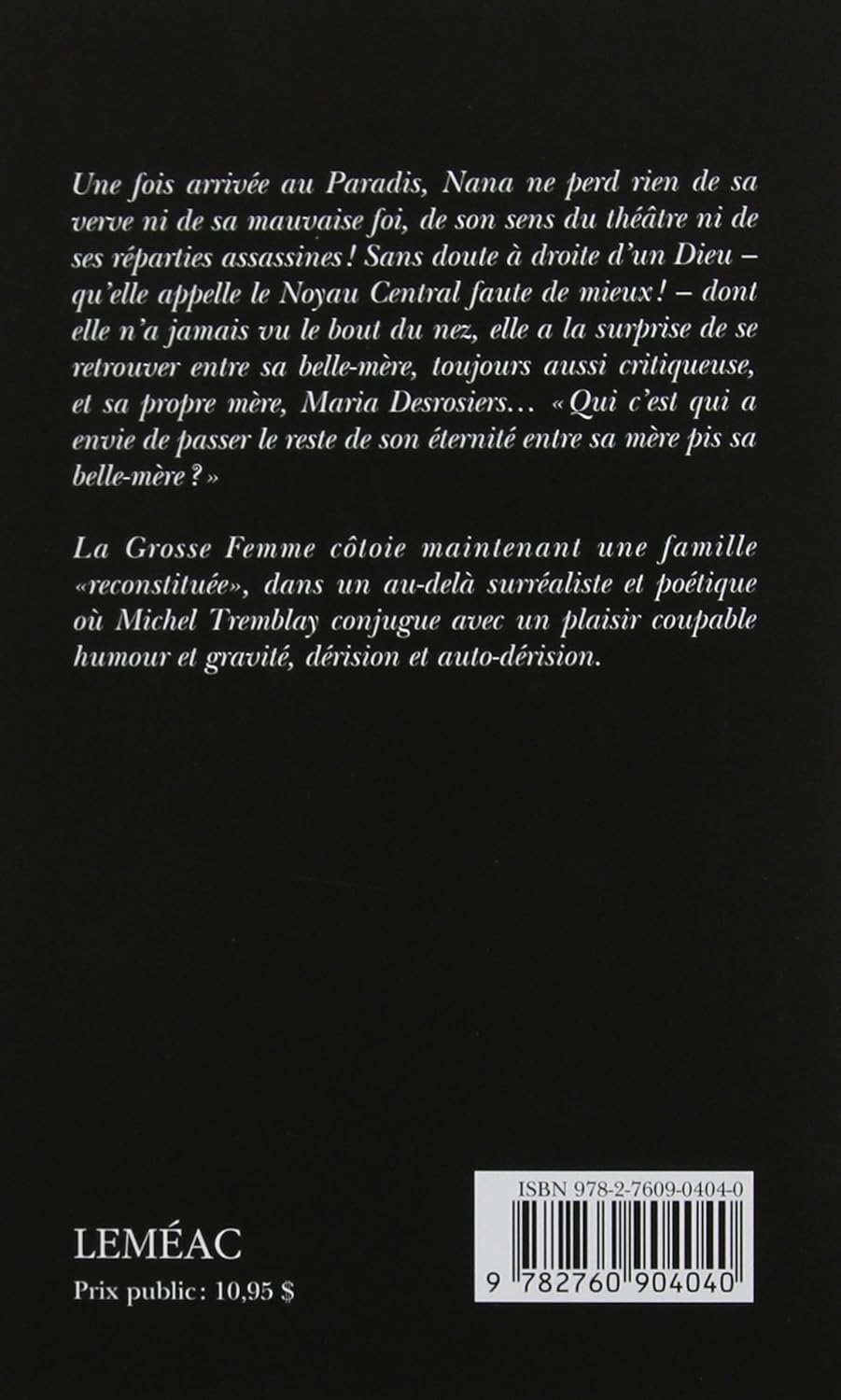 Livre Le Paradis à la fin de vos jours - Michel Tremblay (Livre neuf) - ISBN 2760904040