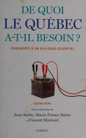 Livre De quoi le québec a-t-il besoin? fregments d'un dialogue essentiel (Marie-France Bazzo...